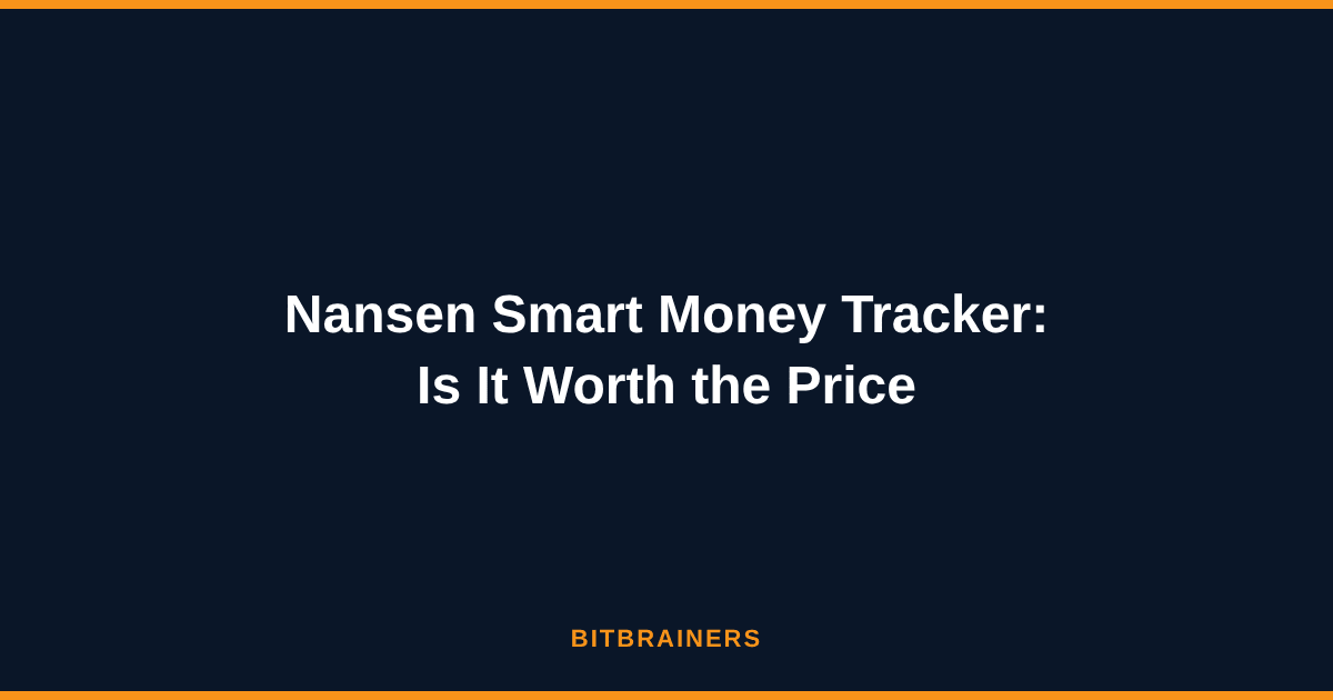 Nansen Smart Money Tracker: Is It Worth the Price