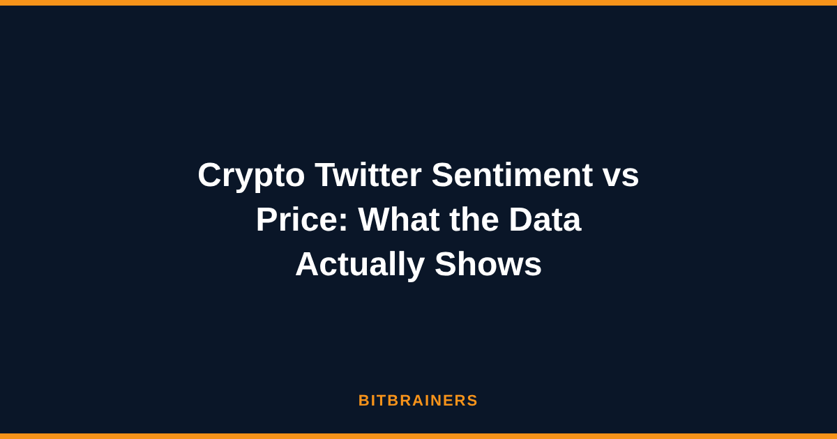 Crypto Twitter Sentiment vs Price: What the Data Actually Shows