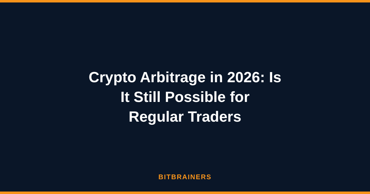 Crypto Arbitrage in 2026: Is It Still Possible for Regular Traders