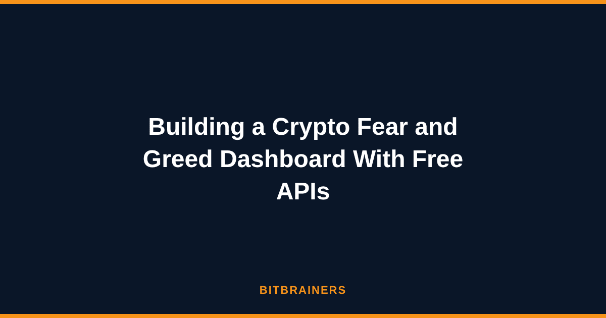 Building a Crypto Fear and Greed Dashboard With Free APIs