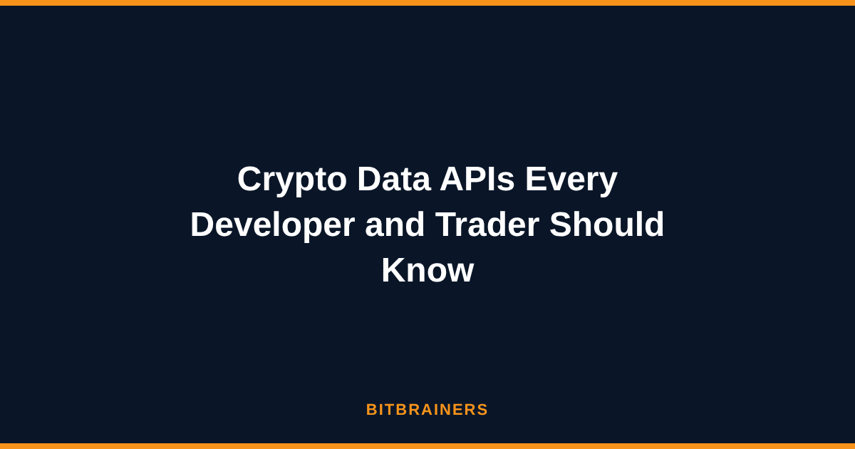 Crypto Data APIs Every Developer and Trader Should Know