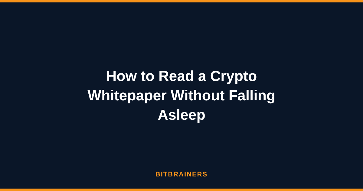 How to Read a Crypto Whitepaper Without Falling Asleep