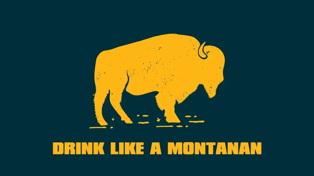 drink like a montanan