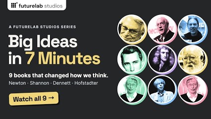 Big Ideas in 7 Minutes, a Futurelab Studios series: 9 books that changed how we think