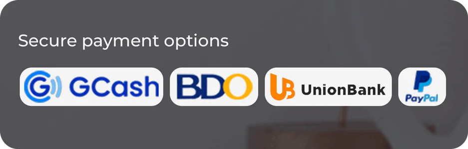 Payment options - GCash, BDO, UnionBank, PayPal