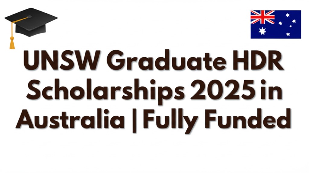 🎓 UNSW Graduate HDR Scholarships 2025 in Australia | Fully Funded 🇦🇺