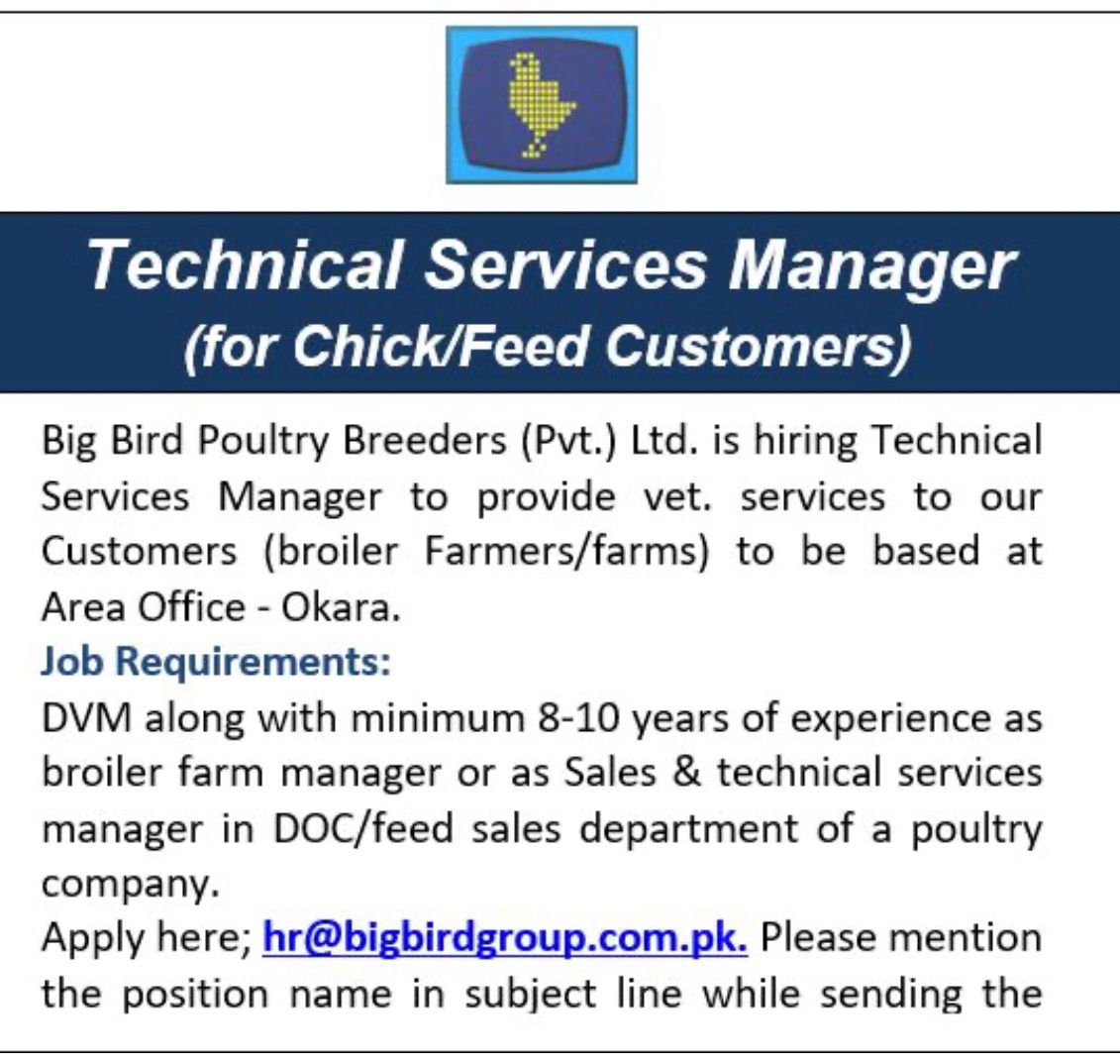 Big Bird Poultry Breeders (Pvt.) Ltd. Position: Technical Services Manager (for Chick/Feed Customers)