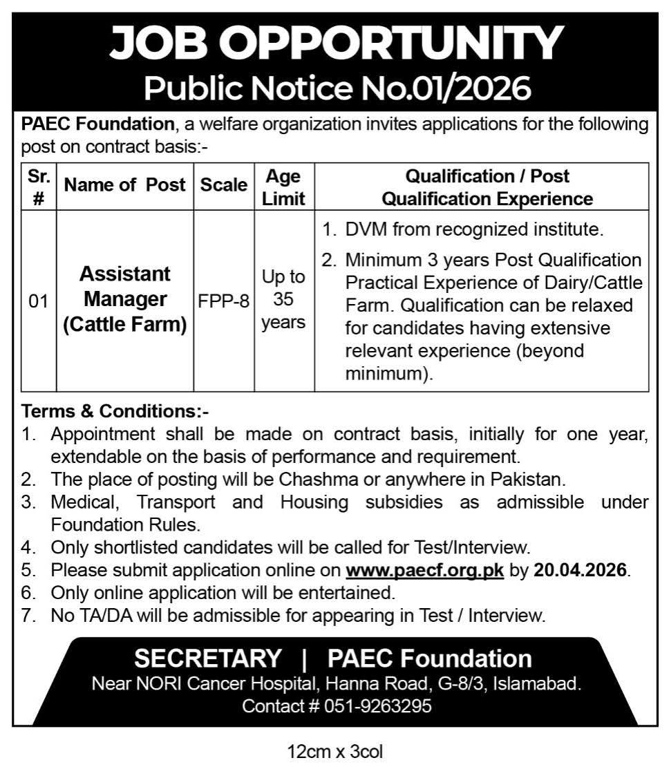 Organization: PAEC Foundation  Notice: Public Notice No. 01/2026  Position: Assistant Manager (Cattle Farm)
