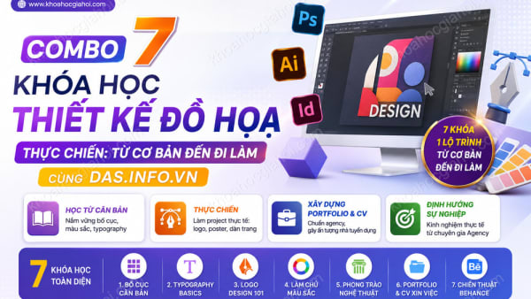 Combo 7 Khóa Học Thiết Kế Đồ Hoạ Thực Chiến: Từ Cơ Bản Đến Đi Làm Cùng DAS.info.vn