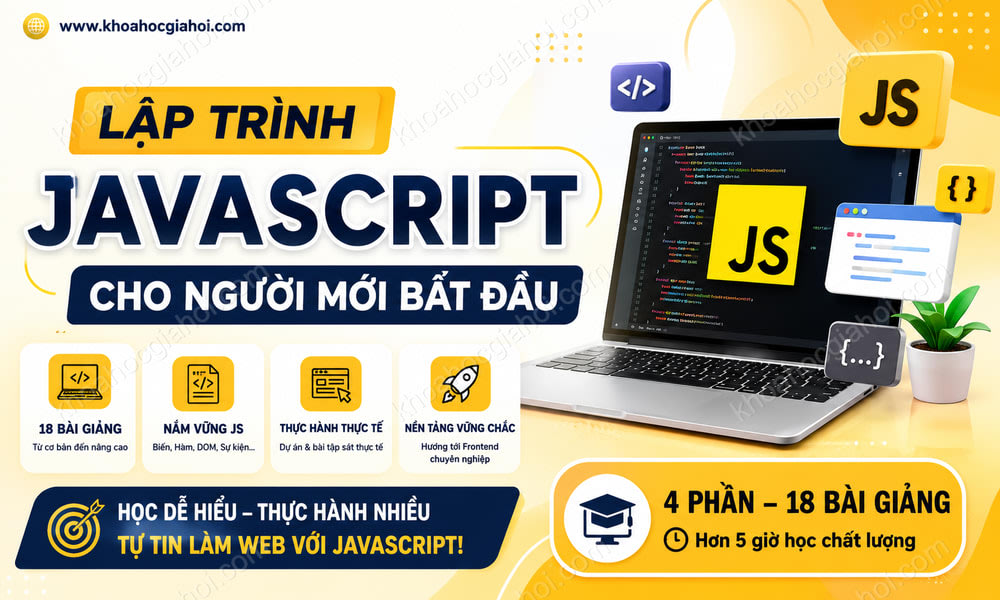 Khóa Học Lập Trình Javascript Cho Người Mới Bắt Đầu
