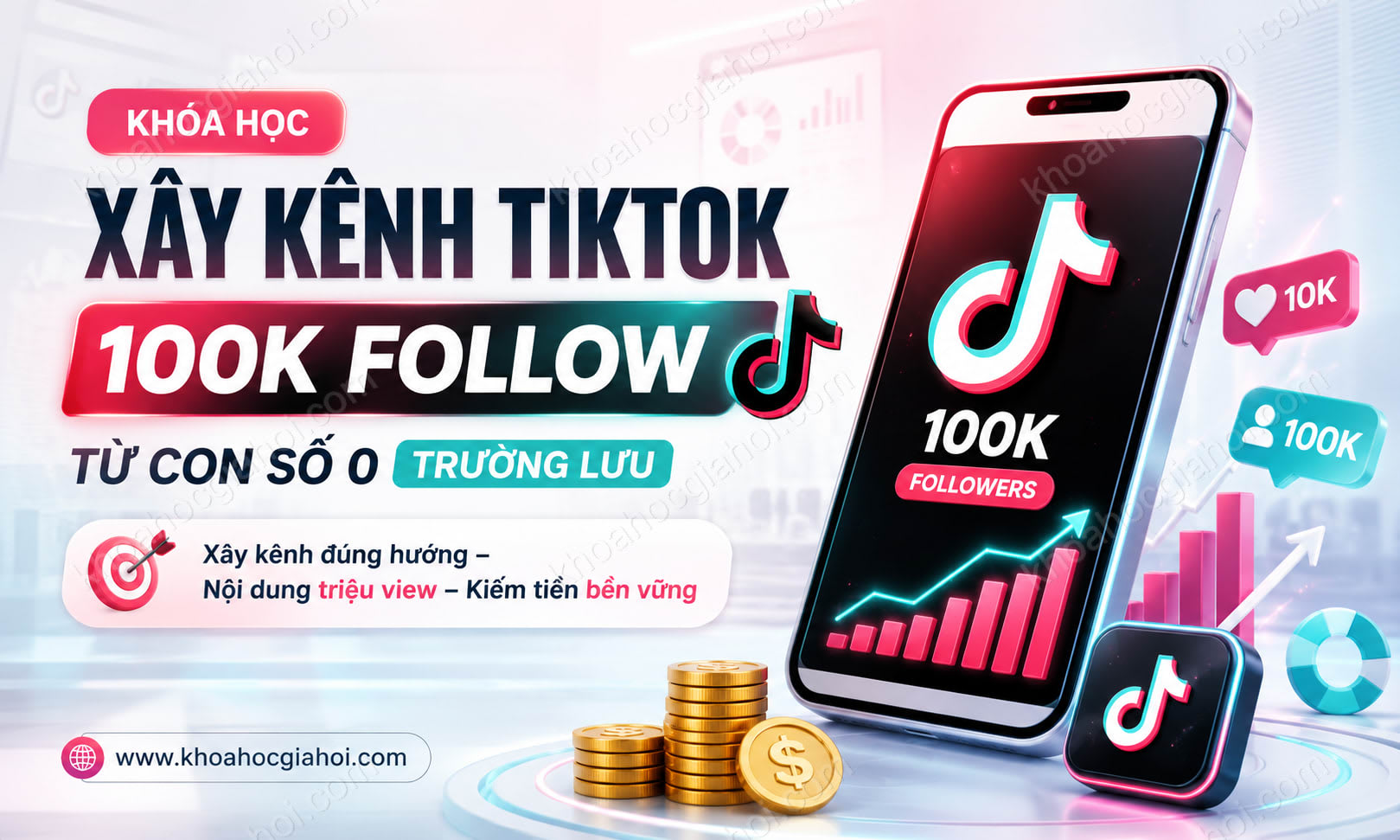 Khóa Học Xây Kênh Tiktok 100k Follow Từ Con Số 0 Trường Lưu