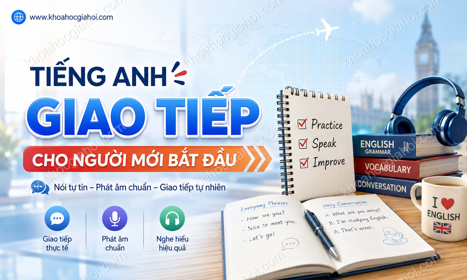 Khóa Học Tiếng Anh Giao Tiếp Cho Người Mới Bắt Đầu Khóa Học Tiếng Anh Giao Tiếp Cho Người Mới Bắt Đầu