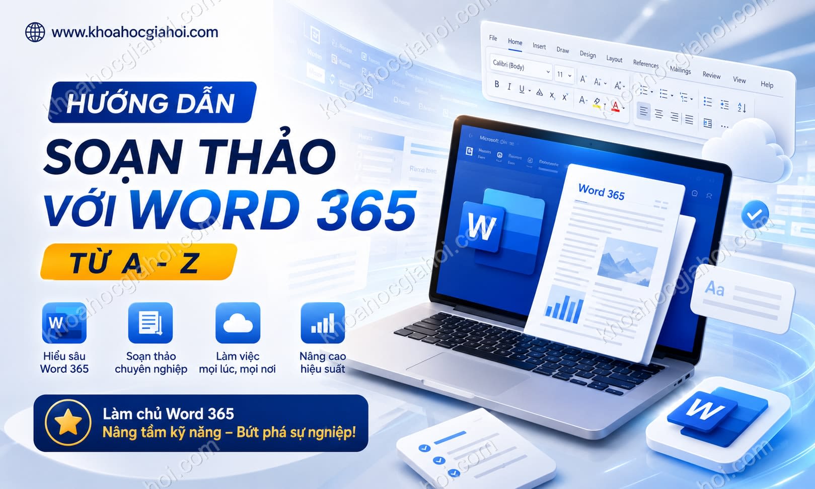 Khóa Học Hướng Dẫn Soạn Thảo Văn Bản Với Word 365 Từ A - Z Khóa Học Hướng Dẫn Soạn Thảo Văn Bản Với Word 365 Từ A - Z
