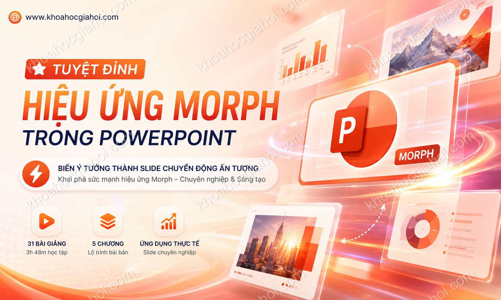 Khóa học Tuyệt đỉnh hiệu ứng Morph trong PowerPoint Khóa học Tuyệt đỉnh hiệu ứng Morph trong PowerPoint
