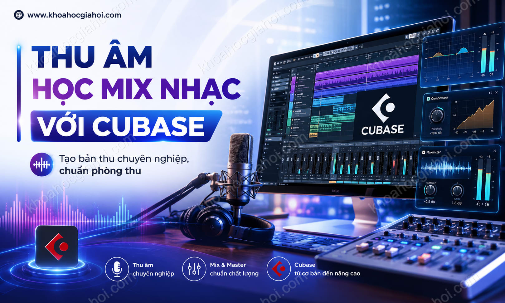 Khóa Học Thu Âm – Học Mix Nhạc – Phần Mềm Cubase