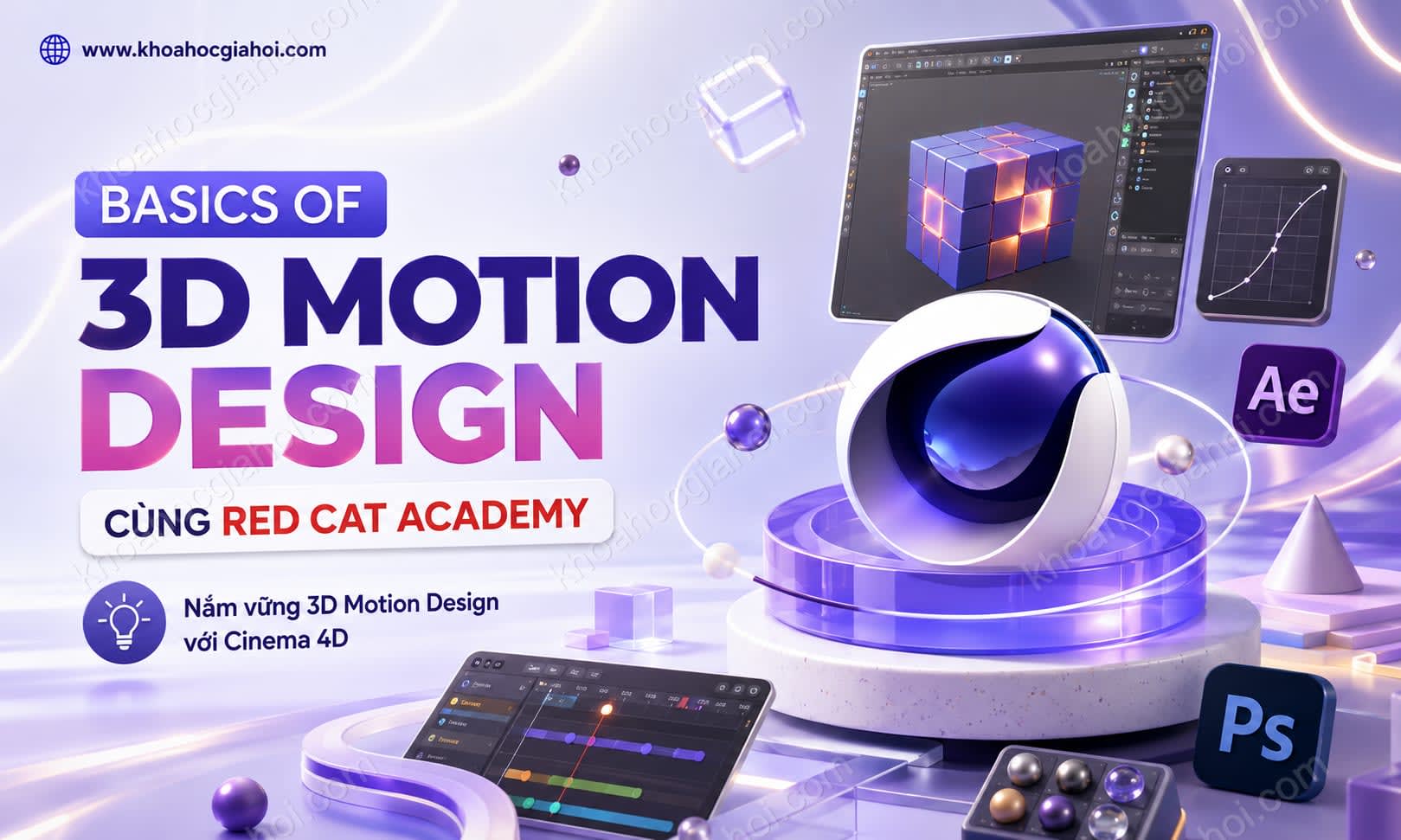 Khóa Học Basics Of 3D Motion Design Cùng Red Cat Academy Khóa Học Basics Of 3D Motion Design Cùng Red Cat Academy