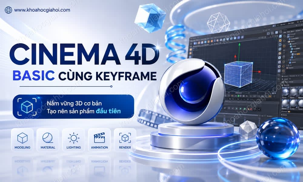 Khoá Học Cinema 4D Basic Cùng Keyframe