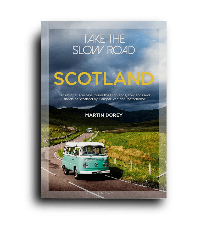 Take the Slow Road: Scotland: Inspirational Journeys Round the Highlands, Lowlands and Islands of Scotland by Camper Van and Motorhome