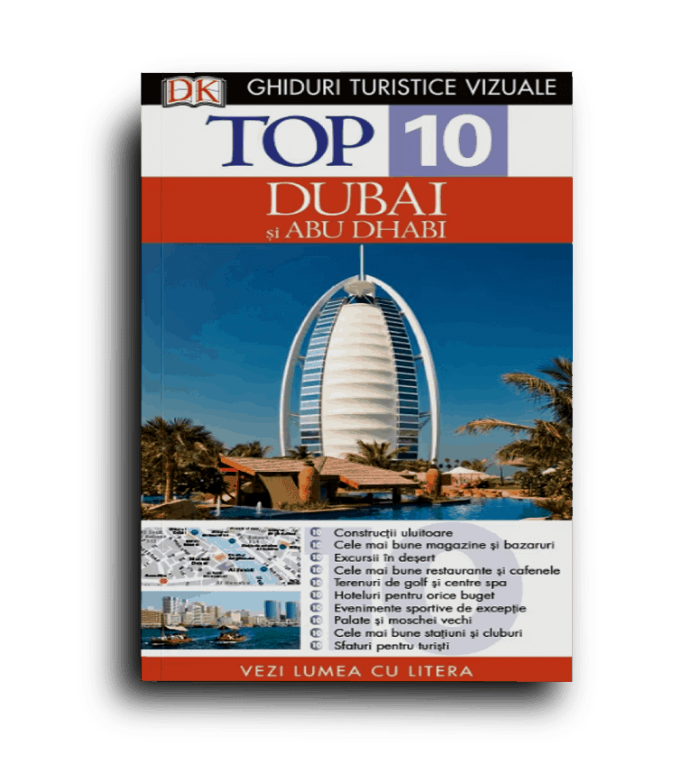 Top 10 Dubai Si Abu Dhabi Ed.2015 - Ghiduri Turistice Vizuale