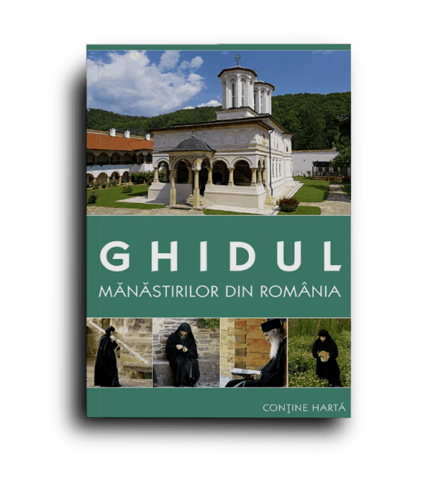 Ghidul manastirilor din Romania