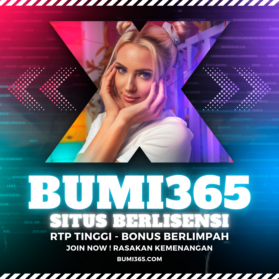 Selamat Datang ⭐️ Di Bumi365 Situs Resmi Aman Dan Terpercaya Tahun 2025 