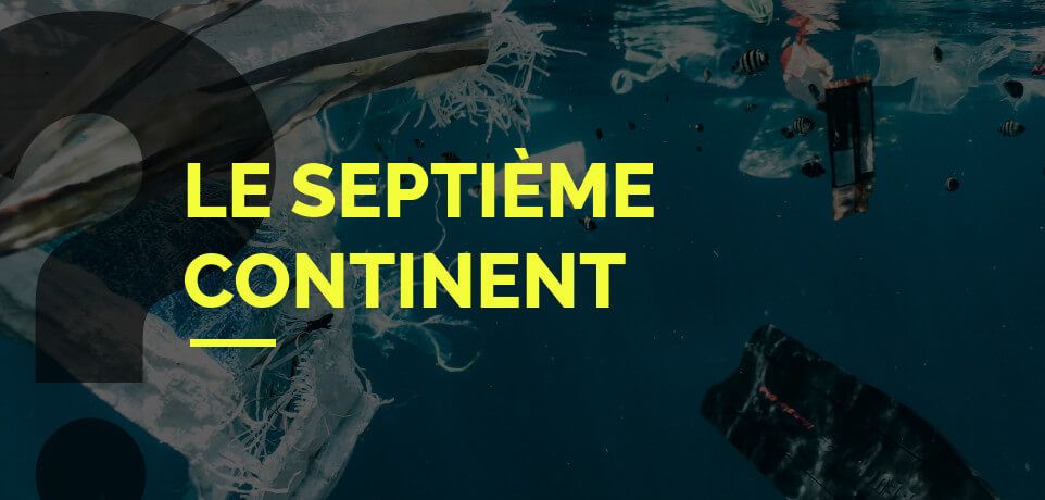 10 Choses à Savoir sur le 7ème Continent de Plastique