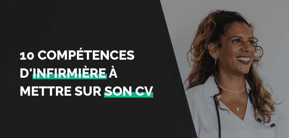 10 Compétences d'Infirmière / Infirmier à mettre sur son CV