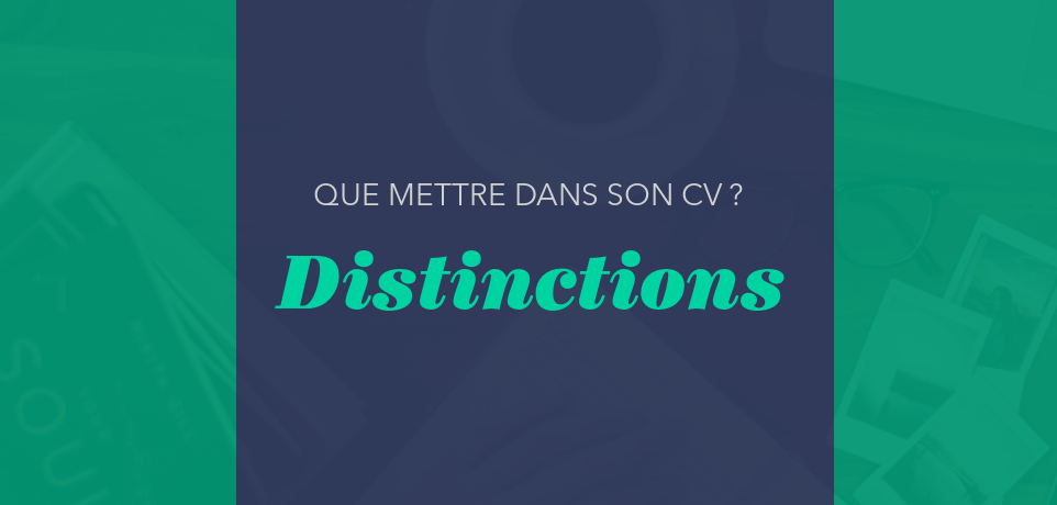 5 Exemples pour Mettre en Valeur ses Distinctions dans un CV
