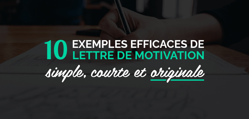 10 Exemples de Lettre de Motivation Simple et Courte