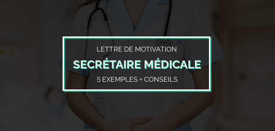 5 Exemples de Lettre de Motivation pour Secrétaire Médicale
