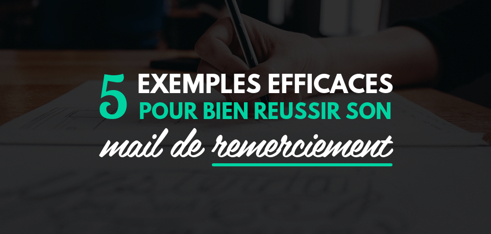 5 Exemples de Mail de Remerciement après un Entretien !