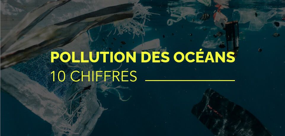 La Pollution du Plastique dans les Océans en 10 Chiffres (2023)