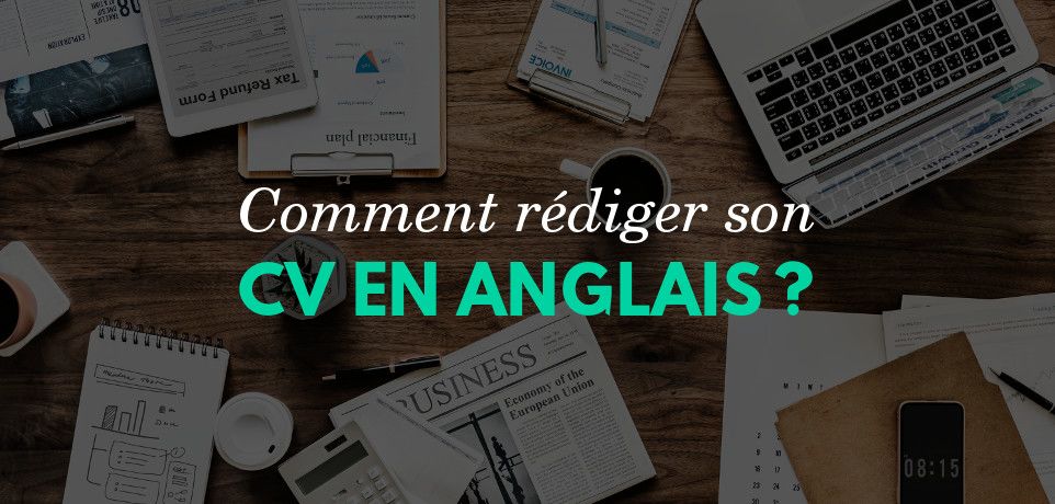 Comment Rediger Son Cv En Anglais Conseils Amp Exemple