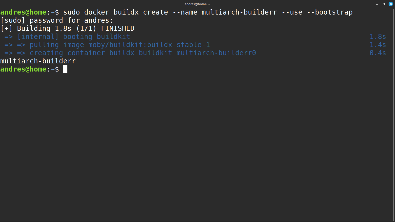 screenshot of executing the sudo docker buildx create --name multiarch-builder --use --bootstrap command