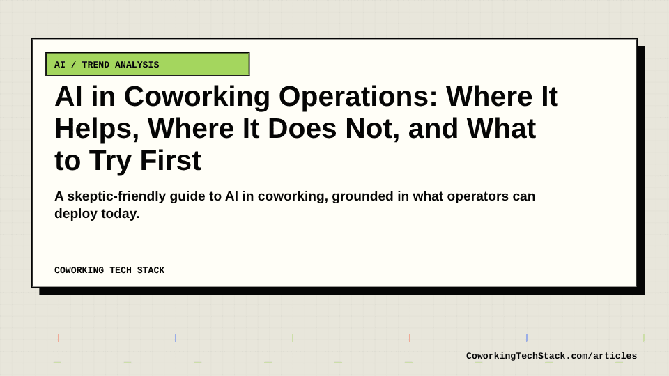 AI in Coworking Operations: Where It Helps, Where It Does Not, and What to Try First hero image
