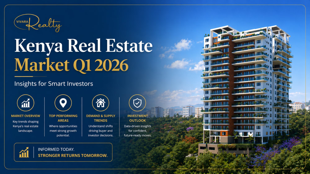 Kenya Real Estate Market Q1 2026: Key Insights for Smart Investors Kenya Real Estate Market Q1 2026: Key Insights for Smart Investors