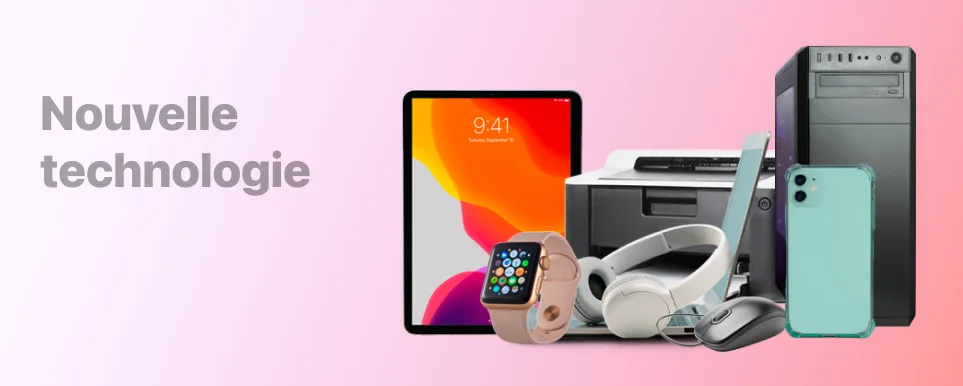 Nouvelle technologie