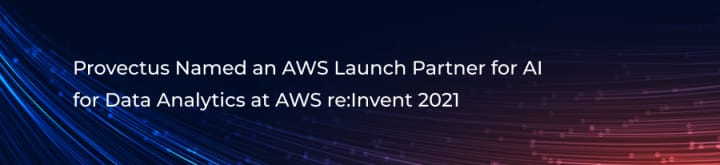 Provectus Named as AWS Launch Partner for AI for Data Analytics
