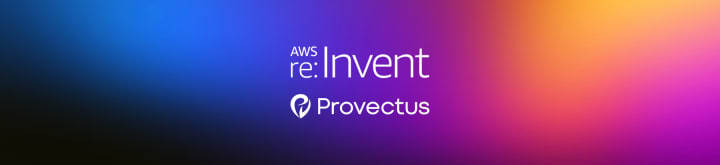 Provectus at AWS re:Invent 2025: Leading the Agentic AI Transformation