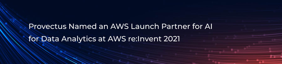 Provectus Named as AWS Launch Partner for AI for Data Analytics