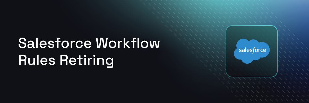 Salesforce workflow rules retiring
