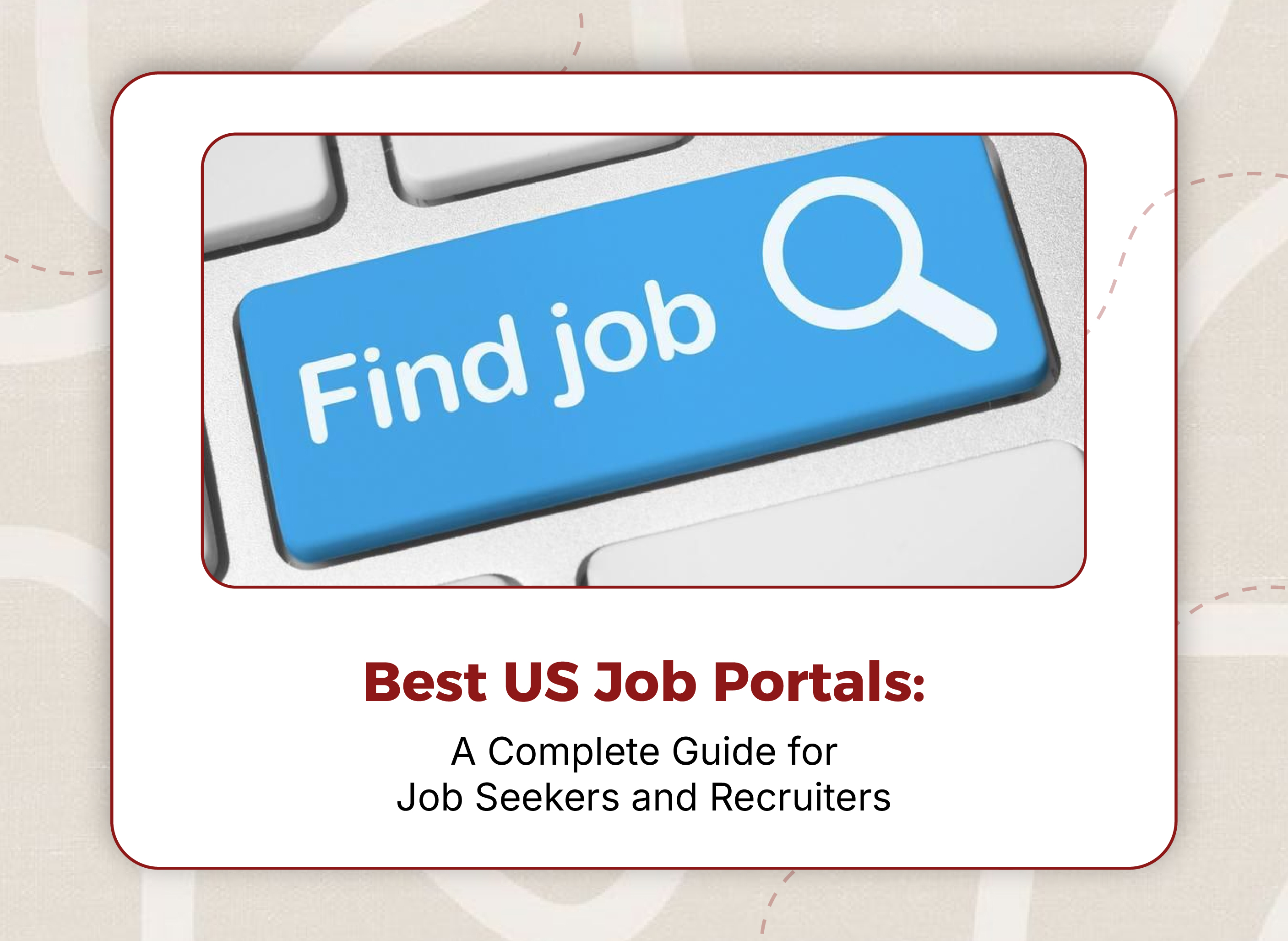 Best US Job Portals: A Complete Guide for Job Seekers and Recruiters