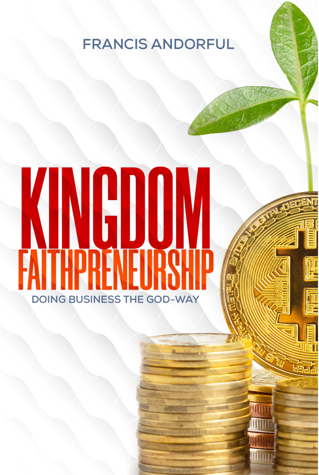 KINGDOM FAITHPRENEURSHIP 