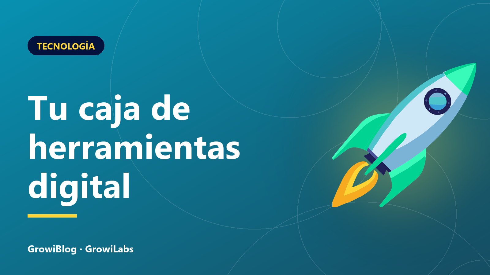 Portada de GrowiBlog: Tu caja de herramientas digital