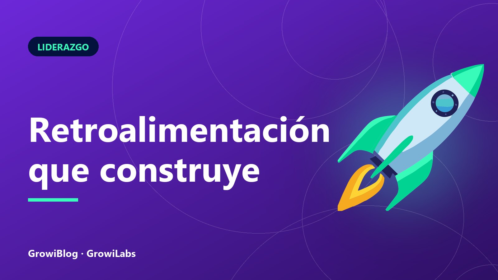 Portada de GrowiBlog: Retroalimentación que construye