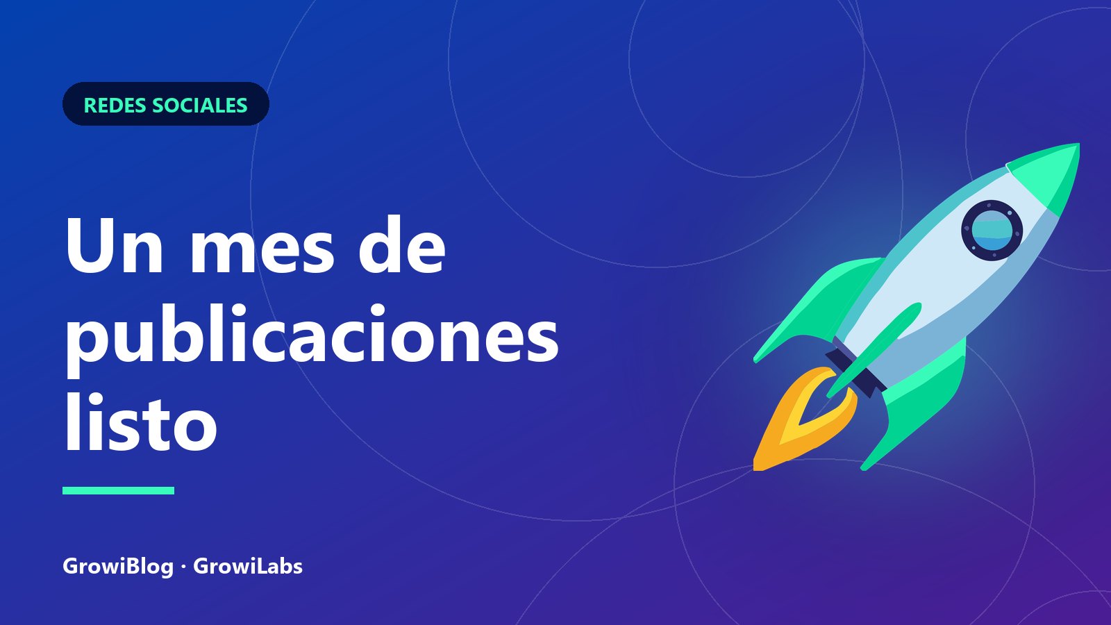 Portada de GrowiBlog: Un mes de publicaciones listo