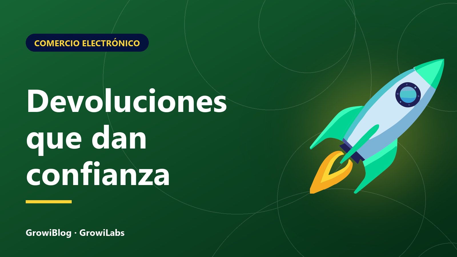 Portada de GrowiBlog: Devoluciones que dan confianza