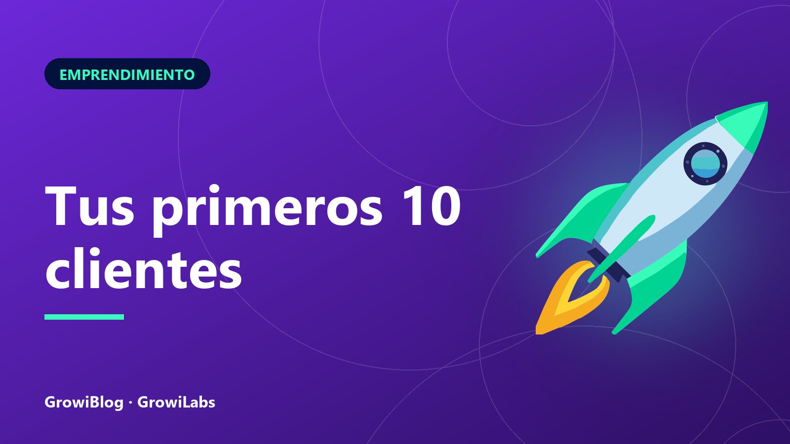 Portada de GrowiBlog: Tus primeros 10 clientes