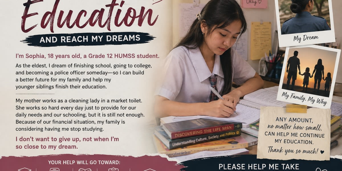 “Help Me Continue My Education and Reach My Dreams