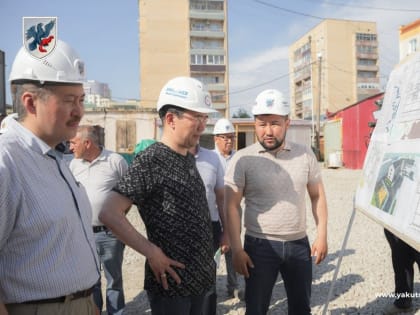 Айсен Николаев провел традиционный объезд по строящимся объектам в Якутске
